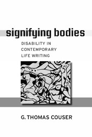 Signifying bodies disability in contemporary life writing