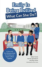Emily is being bullied, what can she do? a story and anti-bullying guide for children and adults to read together
