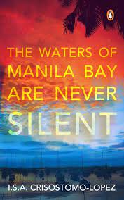 The waters of Manila Bay are never silent