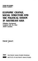 Economic change, social structure and the political system in Southeast Asia Philippine development compared with the other ASEAN countries