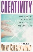 Creativity flow and the psychology of discovery and invention