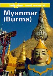 Myanmar (Burma) a Lonely Planet travel survival kit
