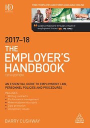 The Employer's handbook 2017-18 an essential guide to employment law, personnel policies and procedures