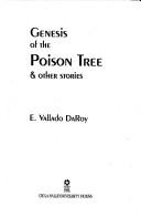 Genesis of the poison tree and other stories