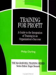 Training for profit a guide to the integration of training in an organization's success