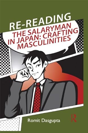 Re-reading the salaryman in Japan crafting masculinities