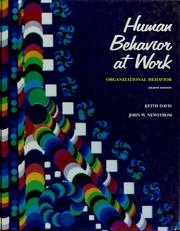 Human behavior at work organizational behavior