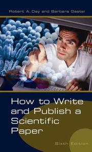How to write and publish a scientific paper.