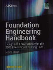 Foundation engineering handbook design and construction with the 2009 international building code