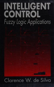 Intelligent control fuzzy logic applications