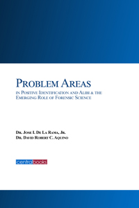 Problem areas in positive identification and alibi & the emerging role of forensic science