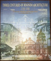Three centuries of Binondo architecture 1594-1898 a socio-historical perspective