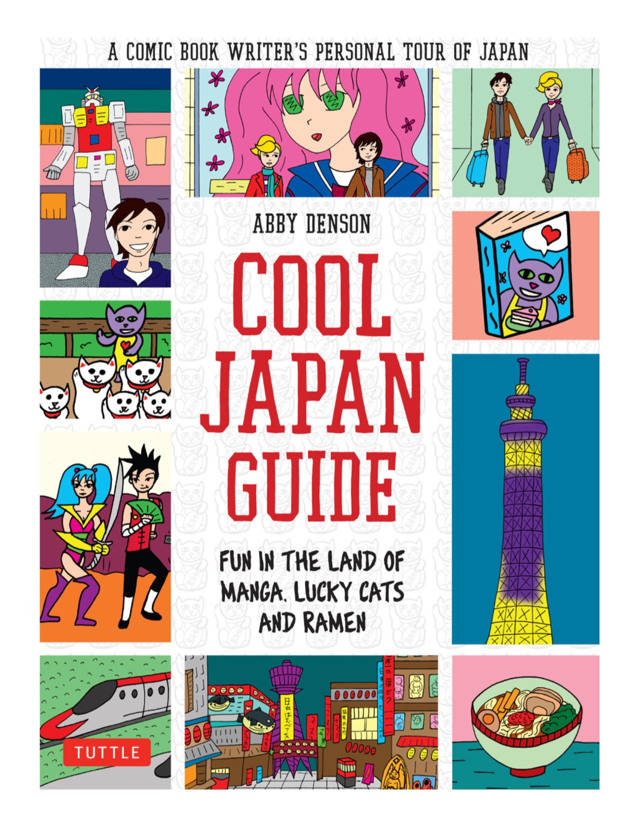 Cool Japan guide fun in the land of manga, lucky cats, and ramen