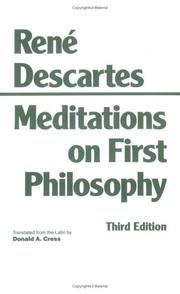 Meditations on first philosophy in which the existence of God and the distinction of the soul from the body are demonstrated