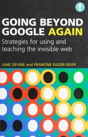 Going beyond Google again strategies for using and teaching the invisible Web