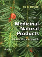 Medicinal natural products a biosynthetic approach