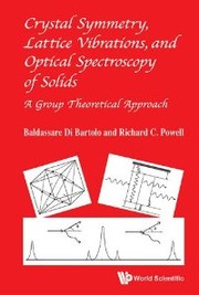 Crystal symmetry, lattice vibrations and optical spectroscopy of solids a group theoretical approach
