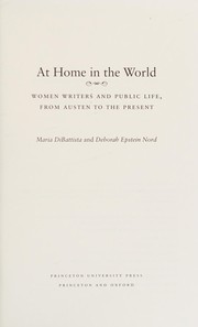 At home in the world women writers and public life, from Austen to the present