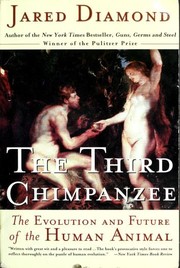 The third chimpanzee the evolution and future of the human animal