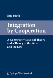 Integration by cooperation a constructivist social theory and a theory of the state and the law