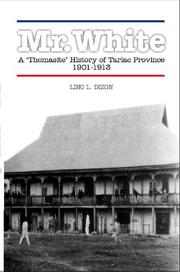 Mr. White a Thomasite history of Tarlac province, 1901-1913 : in honor of Frank Russell White