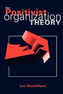For positivist organization theory proving the hard core