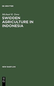 Swidden agriculture in Indonesia the subsistence strategies of the Kalimantan Kantu'