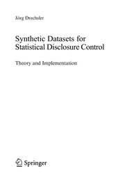 Synthetic datasets for statistical disclosure control theory and implementation