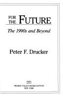 Managing for the future the 1990s and beyond