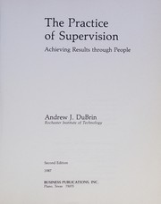 The practice of supervision achieving results through people.