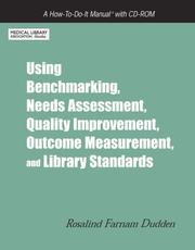 Using benchmarking, needs assessment, quality improvement, outcome measurement, and library standards a how-to-do-it manual with CD-ROM