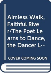 Aimless walk, faithful river.