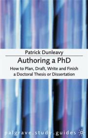 Authoring a PhD how to plan, draft, write, and finish a doctoral thesis or dissertation