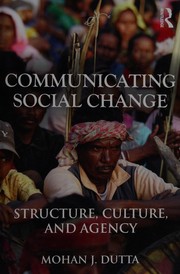 Communicating social change structure, culture, and agency