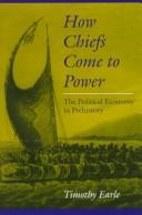 How chiefs come to power the political economy in prehistory