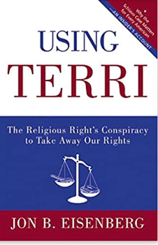 Using TERRI the religious right's conspiracy to take away our rights