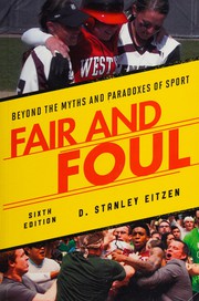 Fair and foul beyond the myths and paradoxes of sport