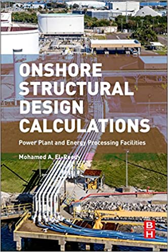 Onshore structural design calculations power plant and energy processing facilities