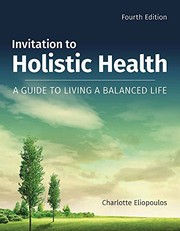 Invitation to holistic health a guide to living a balanced life