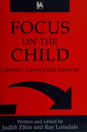 Focus on the child libraries, literacy and learning