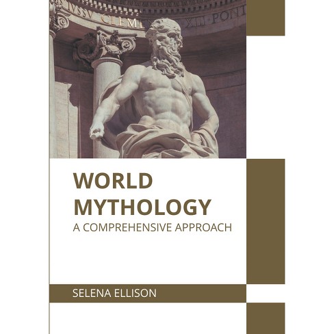 World mythology a comprehensive approach