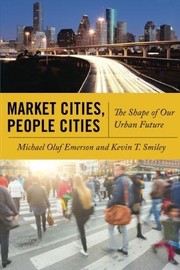 Market cities, people cities the shape of our urban future