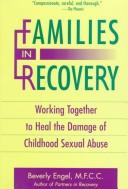 Families in recovery working together to heal the damage of childhood sexual abuse