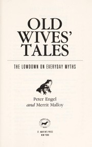 Old wives' tales the lowdown on everyday myths
