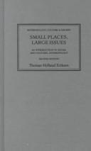 Small places, large issues an introduction to social and cultural anthropology