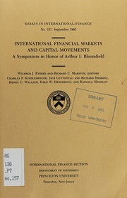 International financial markets and capital movements asymposium in honor of Arthur I. Bloomfield