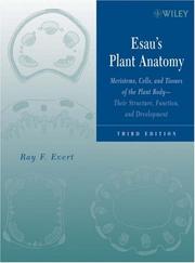 Esau's Plant anatomy meristems, cells, and tissues of the plant body : their structure, function, and development