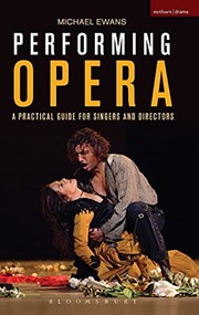 Performing opera a practical guide for singers and directors
