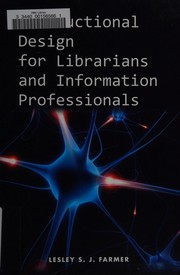 Instructional design for librarians and information professionals