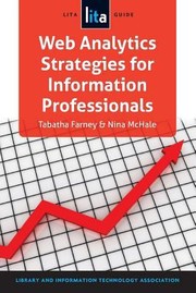 Web analytics strategies for information professionals a LITA guide